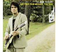 Ben Taylor - Another Run Around the Sun