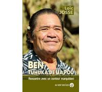 Ben Tuhuka de Ua Pou: Rencontre avec un conteur marquisien