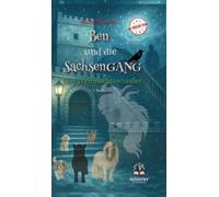 Ben und die SachsenGANG - Das Weihnachtswunder: Das stärkende Kinderbuch für Tierfreunde. Eine berührende Geschichte über Freundschaft, Mut und Zusammenhalt.