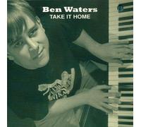 Ben Waters - Take It Home [Import]