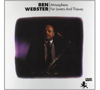 Ben Webster - Atmosphere for Lovers & Thieves
