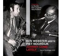 Ben Webster - Johnny Come Lately: Live in Groningen 1973 [Import]