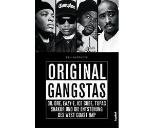 Ben Westhoff Original Gangstas - Dr. Dre, Eazy-E, Ice Cube, Tupac Shakur (Poche)