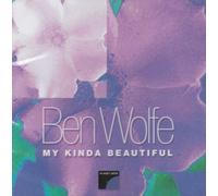 BEN WOLFE - My Kinda Beautiful