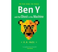 Ben Y and the Ghost in the Machine: The Kids Under the Stairs