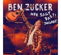 BEN ZUCKER - WER SAGT DAS? ZUGABE 3 CD NEUF