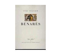 Benares - - Yves Véquaud - Champ Vallon - Livre