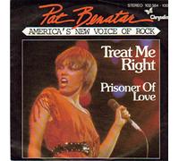 BENATAR, Pat - Treat me right / Prisoner of love / 102 384