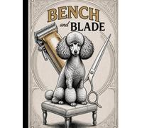 Bench and Blade: The Dog, the Work, and Everything Between