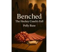 Benched: The Hockey Coach’s Fall: A Femdom ABDL Humiliation Story of Diapers, Mascots, and Public Degradation