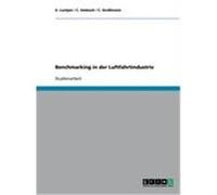 Benchmarking in der Luftfahrtindustrie Luetjen, E., Umbach, C., Großmann, C. (Auteur)
