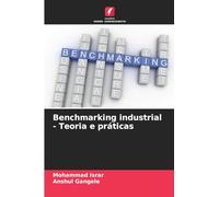 Benchmarking industrial - Teoria e práticas