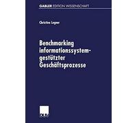 Benchmarking Informationssystemgestützter Geschäftsprozesse