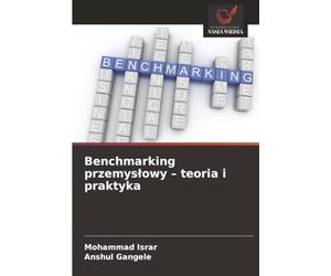 Benchmarking przemysłowy - teoria i praktyka