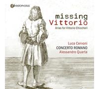 Bencini / Chiccheri / Colombo / Concerto Romano - Missing Vittorio - Arias For Vittorio Chiccheri [Compact Discs]