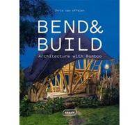 Bend et Build Chris Van Uffelen (Auteur)