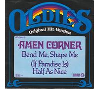 Bend Me Shape Me / (If Paradise Is) Half As Nice