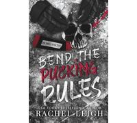 Bend The Pucking Rules: A Dark College Hockey Why Choose Romance