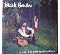 Bender,Mark - Ich Hab Den Rotkäppchenblues