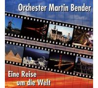 Bender Martin,Orchester - Eine Reise Um Die Welt [Import]