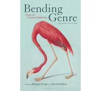 Bending Genre: Essays On Creative Nonfiction