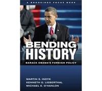 Bending History by Michael E. OHanlon Martin S Indyk, Kenneth G Lieberthal, Michael E O,hanlon, (Auteur)