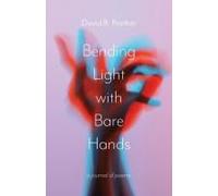Bending Light With Bare Hands