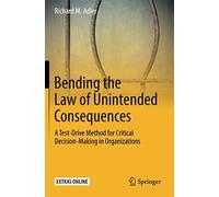 Bending The Law Of Unintended Consequences