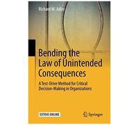 Bending The Law Of Unintended Consequences
