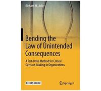 Bending The Law Of Unintended Consequences