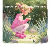 Bendis and the Brave Little Seed: A heartwarming children’s storybook with tracing practice for early learners (Ages 4-8).