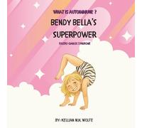 Bendy Bella’s Superpower: Ehlers-Danlos Syndrome
