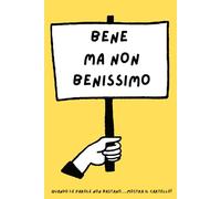 BENE MA NON BENISSIMO: Quaderno a righe, notebook divertente per colleghi, amici e parenti, taccuino per appunti e regali divertenti