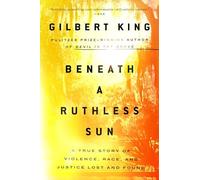 Beneath a Ruthless Sun: A True Story of Violence, Race, and Justice Lost and Found (Random House Lar