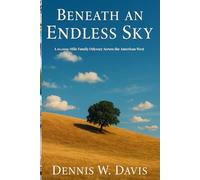 Beneath an Endless Sky: A 10,000-Mile Family Odyssey Across the American West