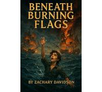 Beneath Burning Flags