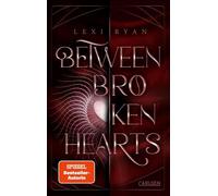 Beneath Cursed Stars 2: Between Broken Hearts Das epische Finale des Romantasy Spin-Off zur Court-of-Sun-Dilogie! - Lexi Ryan - Carlsen - ebook (ePub) - Livre