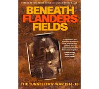 Beneath Flanders Fields The Tunnellers' War 1914-18 - Peter Barton - The History Press - ebook (ePub) - Livre