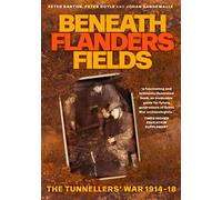 Beneath Flanders Fields The Tunnellers' War 1914-1918 - Peter Barton - The History Press - ebook (ePub) - Livre