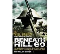 Beneath Hill 60 by Will Davies Will Davies (Auteur)