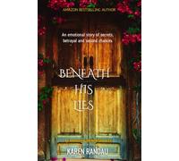 Beneath His Lies: An emotional story of secrets, betrayal, and second chances