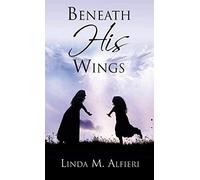 Beneath His Wings