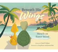 Beneath His Wings: Miracle on Easter Island