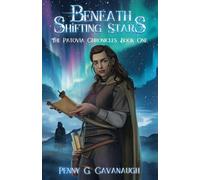 Beneath Shifting Stars: The Patovia Chronicles Book One