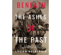 Beneath the Ashes of the Past