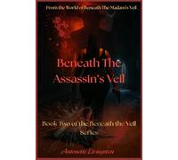 Beneath The Assassin's Veil