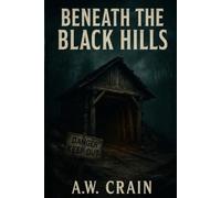 Beneath the Black Hills