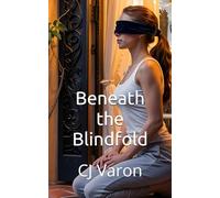Beneath the Blindfold