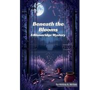 Beneath the Blooms: A Bloomridge Mystery