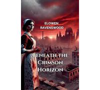 Beneath the Crimson Horizon